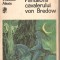(C2935) PANTALONII CAVALERULUI VON BREDOW DE WILLIBALD ALEXIS, EDITURA UNIVERS, BUCURESTI, 1976, TRADUCERE DE HERTHA PEREZ SI DOINA FLOREA-CIORNEI
