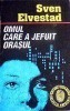 Sven Elvestad - Omul care a jefuit orasul