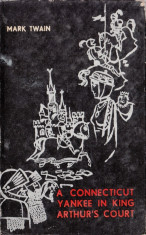 A CONNECTICUT YANKEE IN KING ARTUR&amp;#039;S COURT de MARK TWAIN (IN LIMBA ENGLEZA) foto