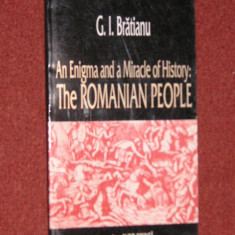 G.I.Bratianu - An enigma and a miracle of history: The Romanian People