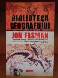 Jon Fasman - Biblioteca geografului