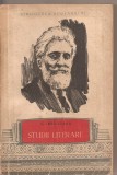 (C3059) STUDII LITERARE DE G. IBRAILEANU, EDITURA TINERETULUI, 1957, EDITIE INGRIJITA SI PREFATA DE SAVIN BRATU