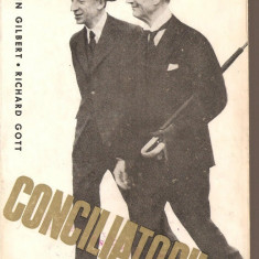 (C3061) CONCILIATORII DE MARTIN GILBERT DI RICHARD GOTT, EDITURA POLITICA, BUCURESTI, 1966