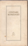 (C3054) CINTARE ROMANIEI, ANTOLOGIE, CU UN CUVINT INAINTE DE G. C. NICOLESCU, EDITURA PENTRU LITERATURA, 1967