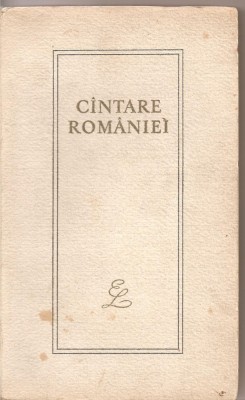 (C3054) CINTARE ROMANIEI, ANTOLOGIE, CU UN CUVINT INAINTE DE G. C. NICOLESCU, EDITURA PENTRU LITERATURA, 1967 foto