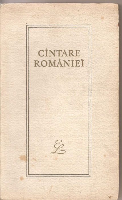(C3054) CINTARE ROMANIEI, ANTOLOGIE, CU UN CUVINT INAINTE DE G. C. NICOLESCU, EDITURA PENTRU LITERATURA, 1967