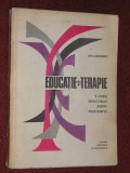 Educatie si terapie. O viziune educationala asupra psihoterapiei - Sen Alexandru