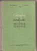 (C3066) CULEGERE DE PROBLEME DE MECANICA TEHNICA DE GH. TOMESCU SI P. GHISOIU, VOL.I, EDP, BUC., 1962, MANUAL PENTRU SCOLILE TEHNICE DE MAISTRI