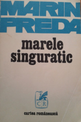 MARELE SINGURATIC - Marin Preda foto