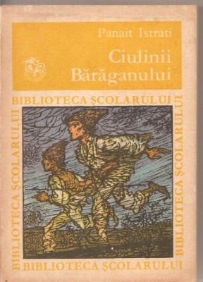 (C3073) CIULINII BARAGANULUI, MOS ANGHEL DE PANAIT ISTRATI, EDITURA ION CREANGA, 1972, ANTOLOGIE SI PREFATA DE AL. HANTA foto