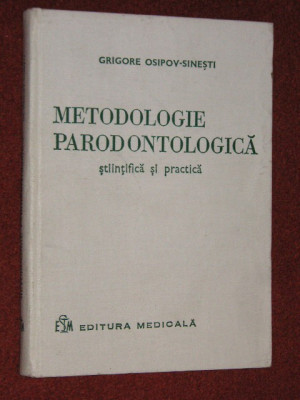Metodologie Parodontologica Stiintifica Si Practica - Grigore Osipov-sinesti foto