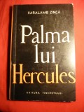Haralamb Zinca - Palma lui Hercules -Prima Ed. 1962