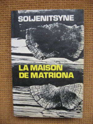 Alexandre Soljenitsyne - La maison de Matriona (in limba franceza) foto