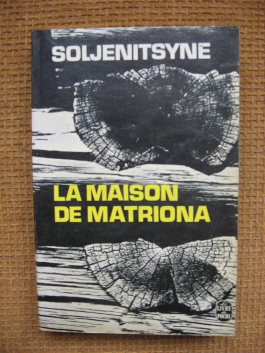 Alexandre Soljenitsyne - La maison de Matriona (in limba franceza)