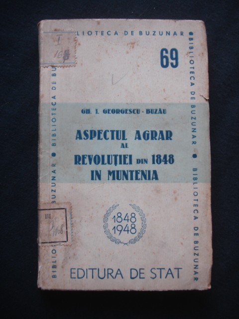 GEORGESCU BUZAU - ASPECTUL AGRAR AL REVOLUTIEI DIN 1848 IN MUNTENIA {1948}