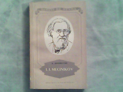 I.I.Mecinikov-Viata unui mare biolog rus-B.Moghilevski foto