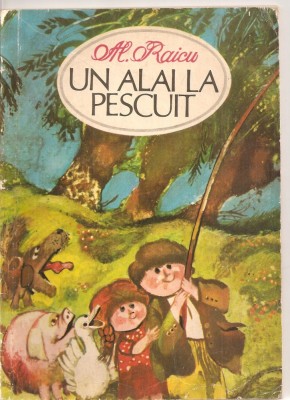 (C3000) UN ALAI LA PESCUIT DE AL. RAICU, EDITURA ION CREANGA, 1972 foto