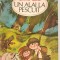 (C3000) UN ALAI LA PESCUIT DE AL. RAICU, EDITURA ION CREANGA, 1972