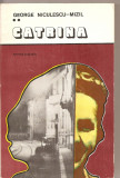 (C3029) CATRINA DE GEORGE NICULESCU-MIZIL, EDITURA ALBATROS, 1978