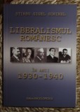 Stirbu Gigel Sorinel LIBERALISMUL ROMANESC 1930-1940 Ed. Enciclopedica 2011