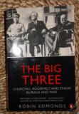 Robin Edmons THE BIG THREE Churchill, Roosevelt and Stalin in Peace and War