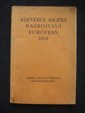 ADEVERUL ASUPRA RASBOIULUI EUROPEAN 1914