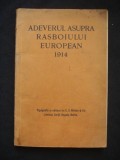 ADEVERUL ASUPRA RASBOIULUI EUROPEAN 1914