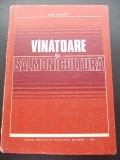 Cumpara ieftin VANATOARE SI SALMONICULTURA - AUREL NEGRUTIU