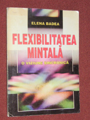 Flexibilitatea Mintala - o viziune sincronica - Elena Badea foto