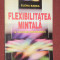Flexibilitatea Mintala - o viziune sincronica - Elena Badea