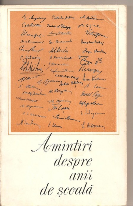 (C3148) AMINTIRI DESPRE ANII DE SCOALA, EDITURA POLITICA, BUCURESTI, 1968