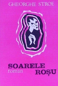 SOARELE ROSU - Gheorghe Stroe