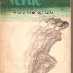 (C3147) CASA VERDE DE MARIO VARGAS LLOSA, EDITURA UNIVERS, BUCURESTI, 1970, TRADUCERE DE IRINA IONESCU