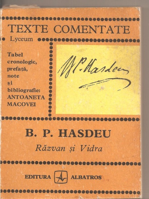 (C3165) RAZVAN SI VIDRA DE B. P. HASDEU, TEXTE COMENTATE, EDITURA ALBATROS, 1979