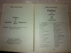 SERBAN MILCOVEANU POLITICA IN INTREBARI CU / FARA RASPUNSURI MISCAREA LEGIONARA 2 VOLUME 340pag +324 pag 2002 2003 foto