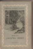 (C3143) LINISTEA IERNII DE REMUS LUCA, EDITURA TINERETULUI, BUCURESTI, 1956,