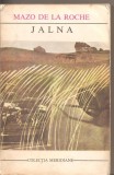 (C3131) JALNA DE MAZO DE LA ROCHE, EDITURA UNIVERS, BUCURESTI, 1973, TRADUCERE DE LIANA DOBRESCU