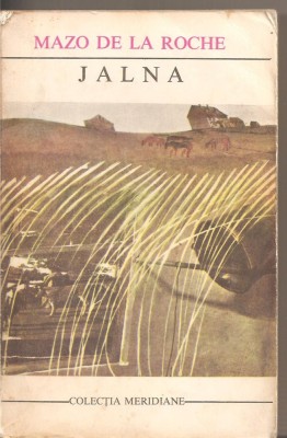 (C3131) JALNA DE MAZO DE LA ROCHE, EDITURA UNIVERS, BUCURESTI, 1973, TRADUCERE DE LIANA DOBRESCU foto