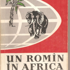 (C3123) UN ROMAN IN AFRICA DE AUREL LECCA, EDITURA TINERETULUI, 1960