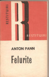 (C3101) FELURITE DE ANTON PANN, EDITURA DACIA, CLUJ, 1973, EDITIE INGRIJITA, STUDII, ANTOLOGIE SI NOTE DE MIRCEA MUTHU