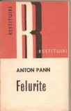 (C3101) FELURITE DE ANTON PANN, EDITURA DACIA, CLUJ, 1973, EDITIE INGRIJITA, STUDII, ANTOLOGIE SI NOTE DE MIRCEA MUTHU