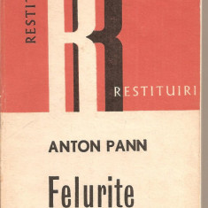 (C3101) FELURITE DE ANTON PANN, EDITURA DACIA, CLUJ, 1973, EDITIE INGRIJITA, STUDII, ANTOLOGIE SI NOTE DE MIRCEA MUTHU
