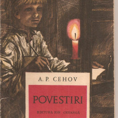 (C3093) POVESTIRI DE A. P. CEHOV, EDITURA ION CREANGA, 1072, TRADUCERE DE VALERIA SI PROFIRA SADOVEANU, COPERTA DE GYORGY MIHAIL