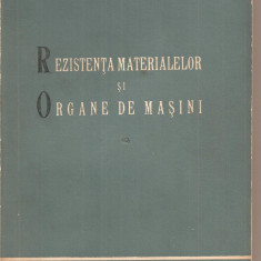 (C3124) REZISTENTA MATERIALELOR SI ORGANE DE MASINI DE E. RIZESCU SI D. BOIANGIU, EDP, BUCURESTI, 1960