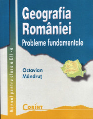 GEOGRAFIA ROMANIEI - MANUAL PT CLS A XII A de OCTAVIAN MANDRUT ED. CORINT foto