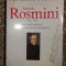 Lucienne Portier ANTONIO ROSMINI 1797-1855 Un grand spirituel a la lumiere de sa correspondence Ed. Cerf 1991