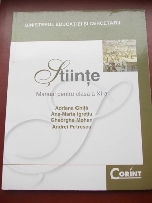 STIINTE , CLASA A XI A . GHITA , IGRETIU , MOHAN PETRESCU EDITURA CORINT foto