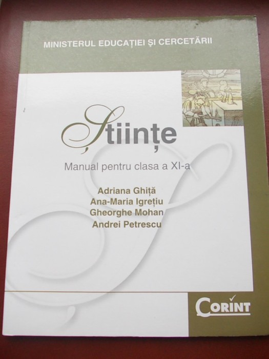 STIINTE , CLASA A XI A . GHITA , IGRETIU , MOHAN PETRESCU EDITURA CORINT