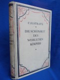 C.H. STRATZ - DIE SCHONHEIT DES WEIBLICHEN KORPERS , ILUSTRATII , 1928