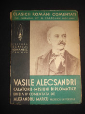 ALEXANDRU MARCU - VASILE ALECSANDRI * CALATORII, MISIUNI DIPLOMATICE {editie veche} foto